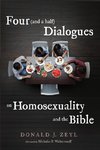 Four (and a half) Dialogues on Homosexuality and the Bible