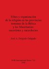 Elites y organización de la religión en las provincias romanas de la Bética y las Mauritanias - sacerdotes y sacerdocios