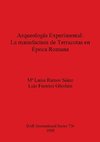 Arqueología Experimental - La manufactura de Terracotas en Época Romana