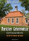 Auricher Geheimnisse. Ostfrieslandkrimi