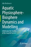 Aquatic Physiosphere-Biosphere Dynamics and Modelling