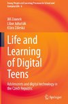 Life and Learning of Digital Teens