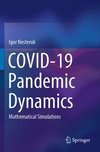 COVID-19 Pandemic Dynamics