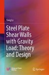 Steel Plate Shear Walls with Gravity Load: Theory and Design