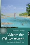 Visionen der Welt von morgen