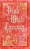 Pink & White Tyranny