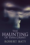 The Haunting Of Tana Grant