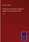 The History of the Norman Conquest of England, its causes and its results