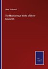 The Micellaneous Works of Oliver Goldsmith