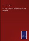 The Suez Canal, The Eastern Question, and Abyssinia