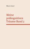 Meine präkognitiven Träume Band 3