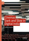 Cinemas Dark and Slow in Digital India