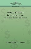 Keyes, F: Wall Street Speculation