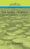 The Sword of Moses, an Ancient Book of Magic