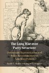 The Long War over Party Structure