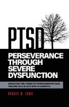 Perseverance Through Severe Dysfunction