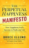 The Perpetual Happiness Manifesto