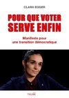 Pour que voter serve enfin