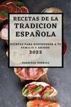 RECETAS DE LA TRADICION ESPANOLA  2022