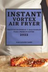 INSTANT VORTEX AIR FRYER 2022