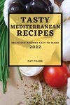 TASTY MEDITERRANEAN RECIPES 2022