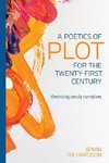 A Poetics of Plot for the Twenty-First Century