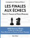 Les Finales aux Échecs, Tome 2