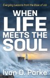 When Life Meets the Soul