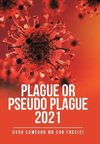 Plague or Pseudo Plague 2021