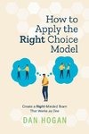 How to Apply the Right Choice Model