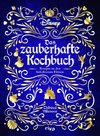 Disney: Das zauberhafte Kochbuch