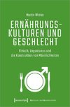 Ernährungskulturen und Geschlecht