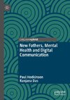 New Fathers, Mental Health and Digital Communication