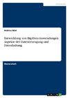 Entwicklung von Big-Data-Anwendungen. Aspekte der Datenerzeugung und Datenhaltung