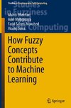 How Fuzzy Concepts Contribute to Machine Learning