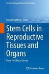 Stem Cells in Reproductive Tissues and Organs