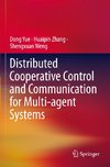 Distributed Cooperative Control and Communication for Multi-agent Systems