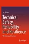 Technical Safety, Reliability and Resilience