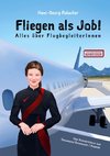 Fliegen als Job! Alles über FlugbegleiterInnen