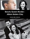 Beauty Queen Murder - Allison Baden-Clay