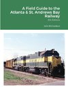 A Field Guide to the Atlanta & St. Andrews Bay Railway