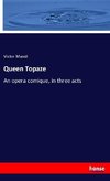 Queen Topaze