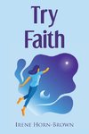 Try Faith