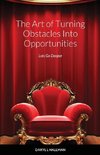 The Art of Turning Obstacles Into Opportunities