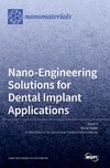 Nano-Engineering Solutions for Dental Implant Applications