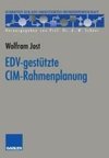 EDV-gestützte CIM-Rahmenplanung