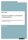 Zwischen Naturalismus und religiösem Fundamentalismus