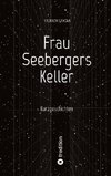 Frau Seebergers Keller