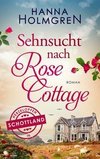 Sehnsucht nach Rose Cottage (Herzklopfen in Schottland)