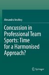 Concussion in Professional Team Sports: Time for a Harmonised Approach?